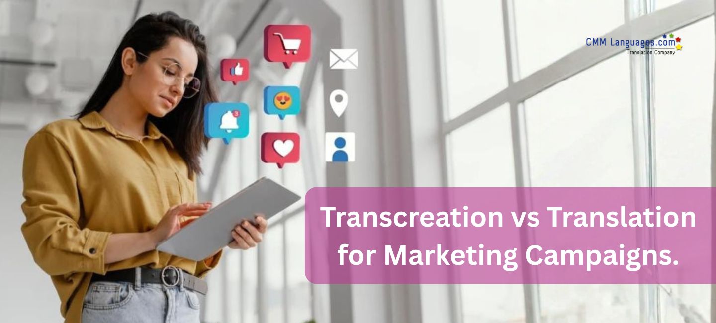 Transcreation vs Translation: What Your Campaign Needs