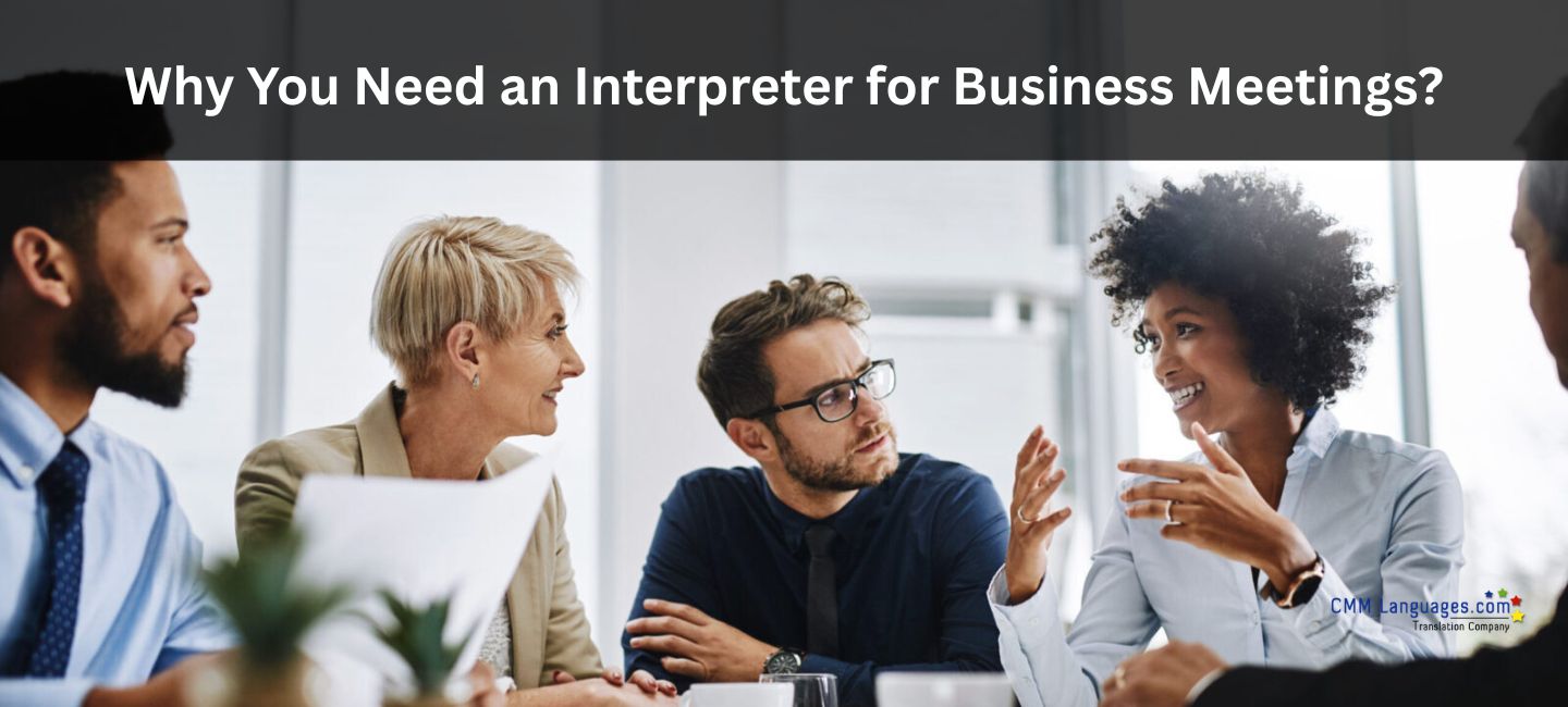 Why You Need an Interpreter for Business Meetings